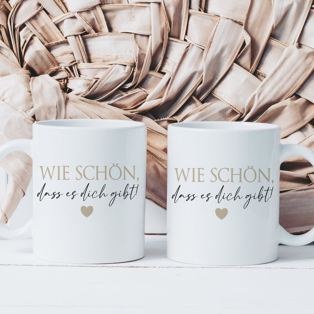 Tasse "Wie schön, dass es dich gibt!" Kaffeetasse aus Keramik